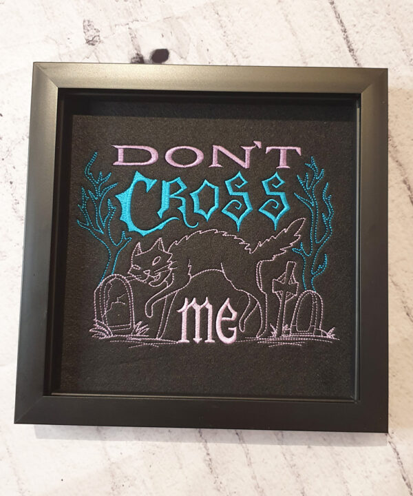Don't Cross Me Cat Embroidered Framed Gothic Picture