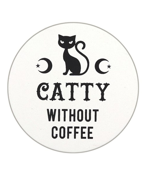 Catty Without Coffee Witchy Black White Coaster
