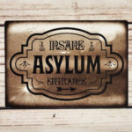 Insane Asylum Entance Gothic X-SMALL Metal Sign