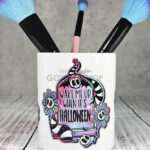 Wake Me Up When It's Halloween Pen or Makeup Brush Pot