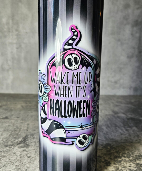 Wake Me Up When It's Halloween Skinny Tumbler