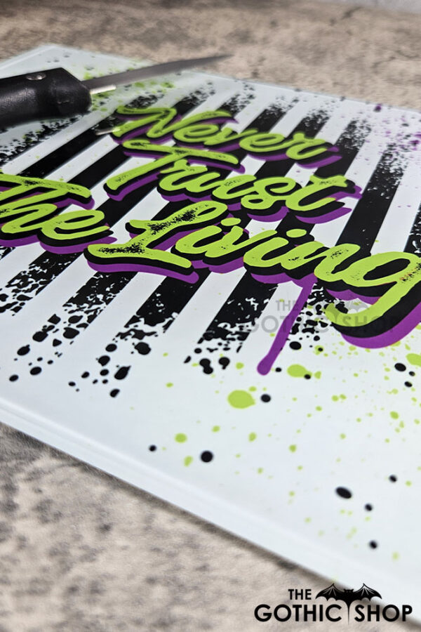 Never Trust The Living Gothic Halloween Glass Chopping Board