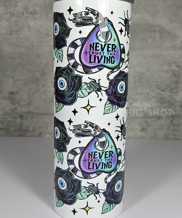 Never Trust The Living Sandworm & Planchette Gothic 20oz Straight Tumbler