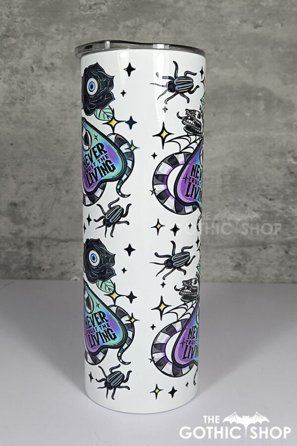 Never Trust The Living Sandworm & Planchette Gothic 20oz Straight Tumbler