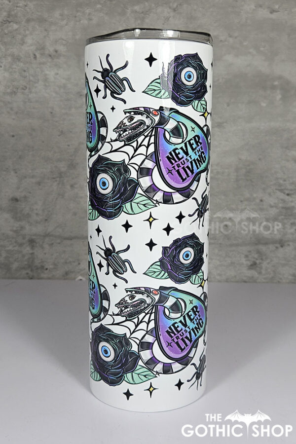 Never Trust The Living Sandworm & Planchette Gothic 20oz Straight Tumbler