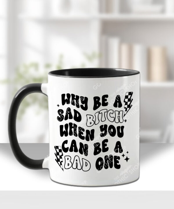 sad bitch bad bitch mug gift