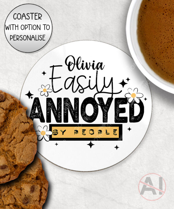 easily annoyed by people mug and/or coaster optional to personalise