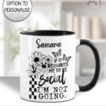 "if it requires me to be social i'm not going" mug and/or coaster optional to personalise